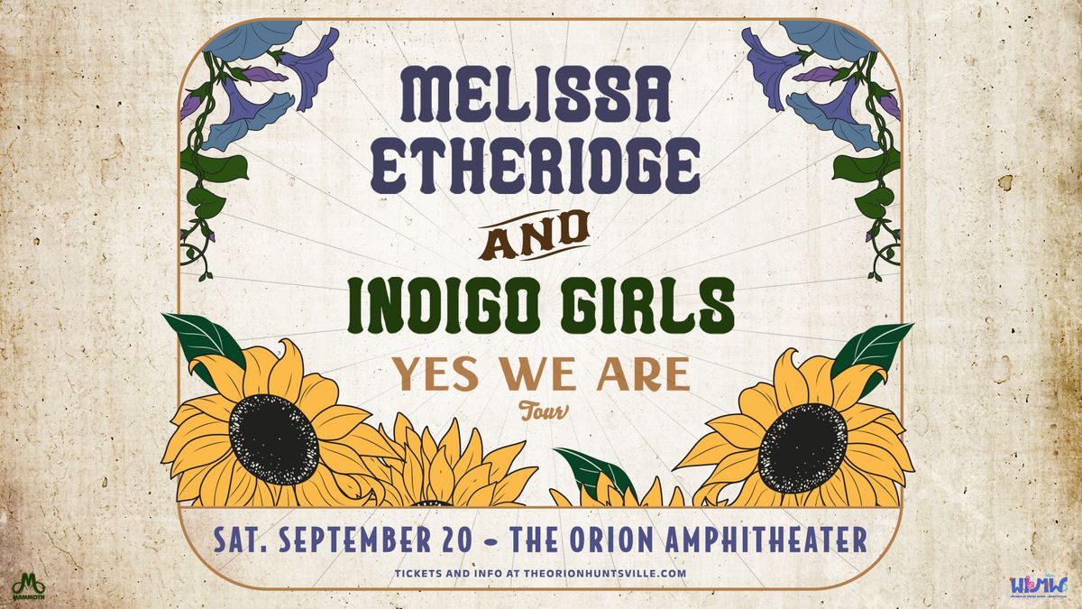 Melissa Etheridge & Indigo Girls | Huntsville, AL