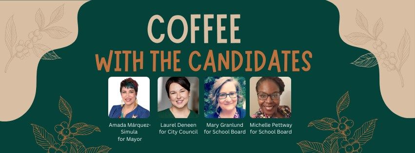 Coffee with the Candidates