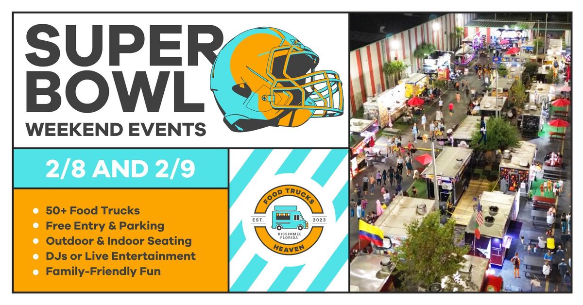 \ud83c\udfc8 Food Trucks & Fun: Super Bowl Weekend Events \ud83c\udfc8