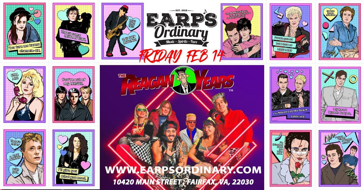 The Reagan Years - The 80's Valentine's Event at Earp's Ordinary