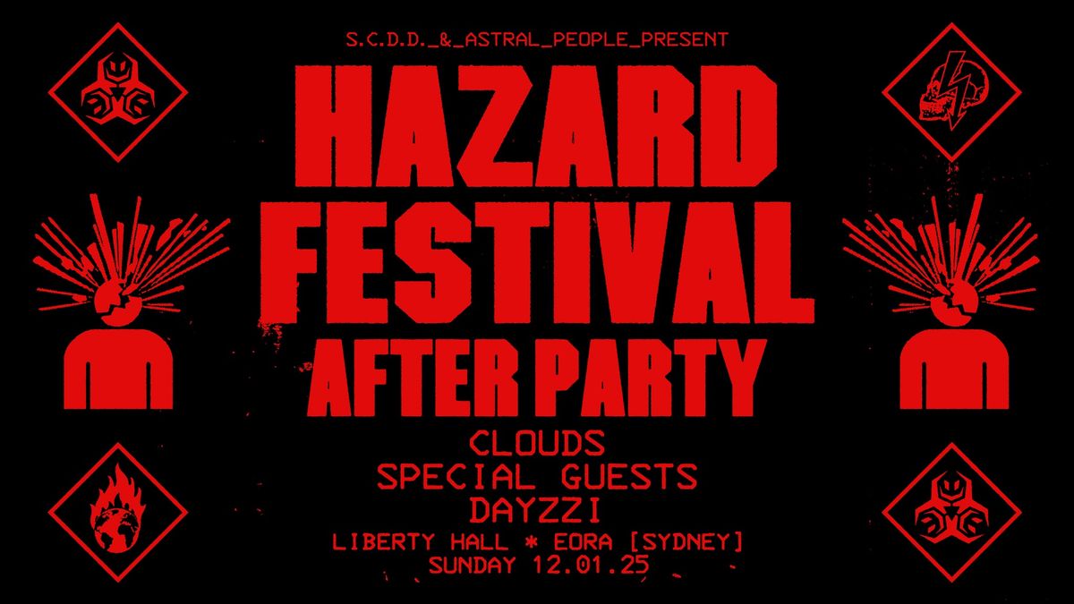 HAZARD FESTIVAL AFTER PARTY | SYDNEY\/EORA