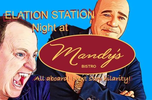 Elation Station comedy night at Mandy\u2019s Bistro