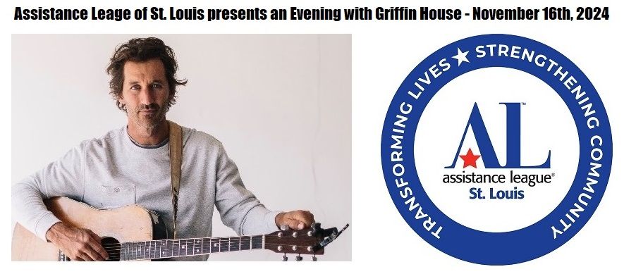 An Evening with Griffin House for the Assistance League of St. Louis