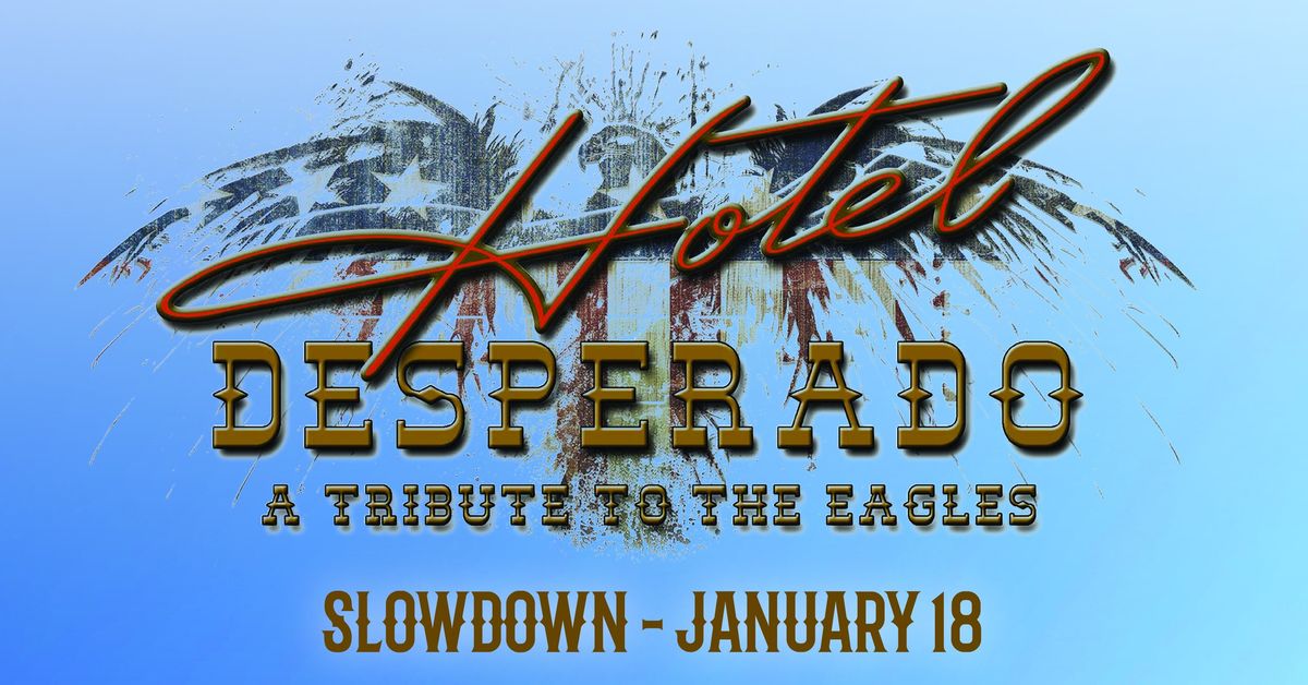 Hotel Desperado: A Tribute To The Eagles