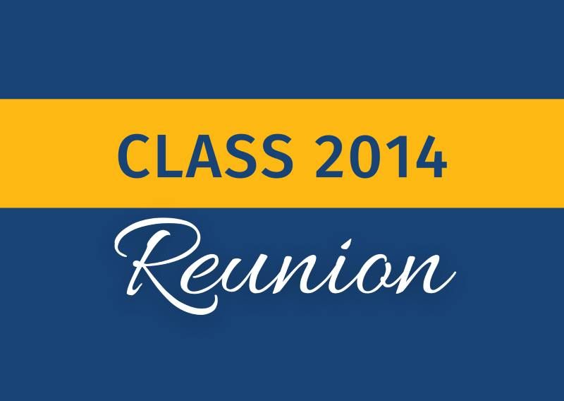 CLASS 2014 | 10 YEAR REUNION