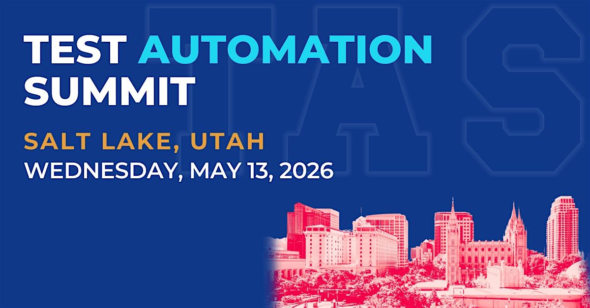 Test Automation Summit | Salt Lake| 2026