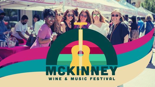 5th Annual McKinney Wine & Music Festival