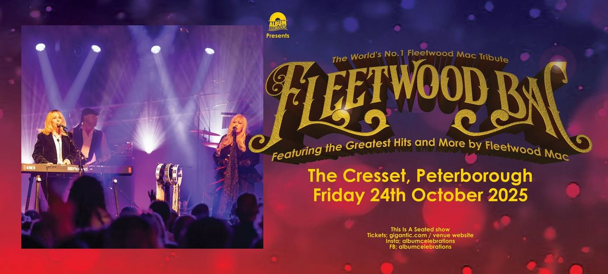 Fleetwood Bac - LIVE in Peterborough! Featuring The Greatest Hits & More Of Fleetwood Mac