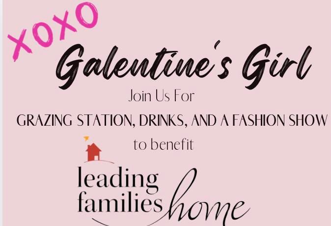 Xoxo, Galentine's Girl Gala to Benefit Leading Families Home