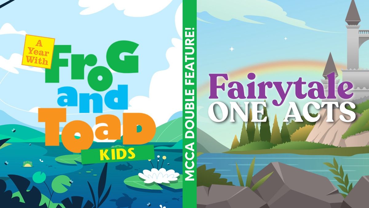 Double Feature! Frog and Toad Kid\ud83d\udc38& Fairytale One Acts\ud83c\udff0