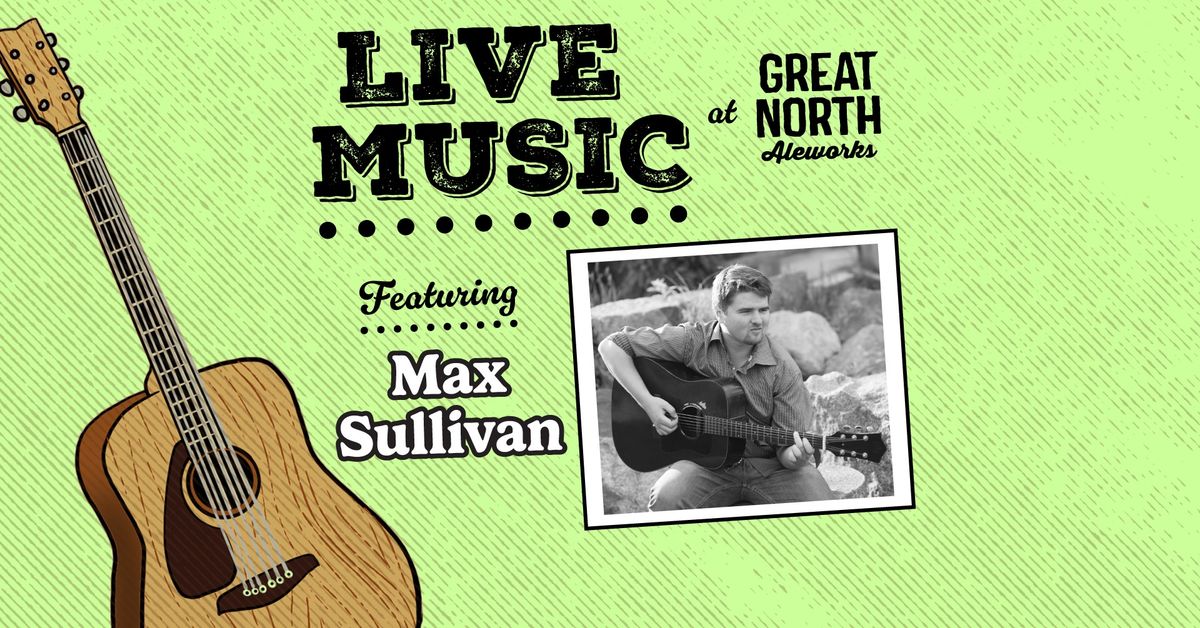 Live Music with Max Sullivan