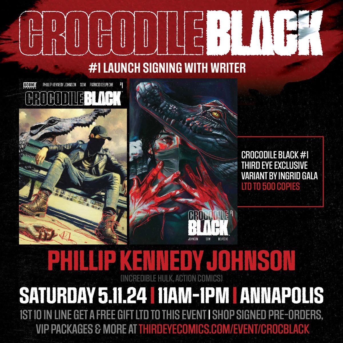 SAT 5\/11\/24: CROCODILE BLACK #1 Launch Signing with writer PHILLIP KENNEDY JOHNSON