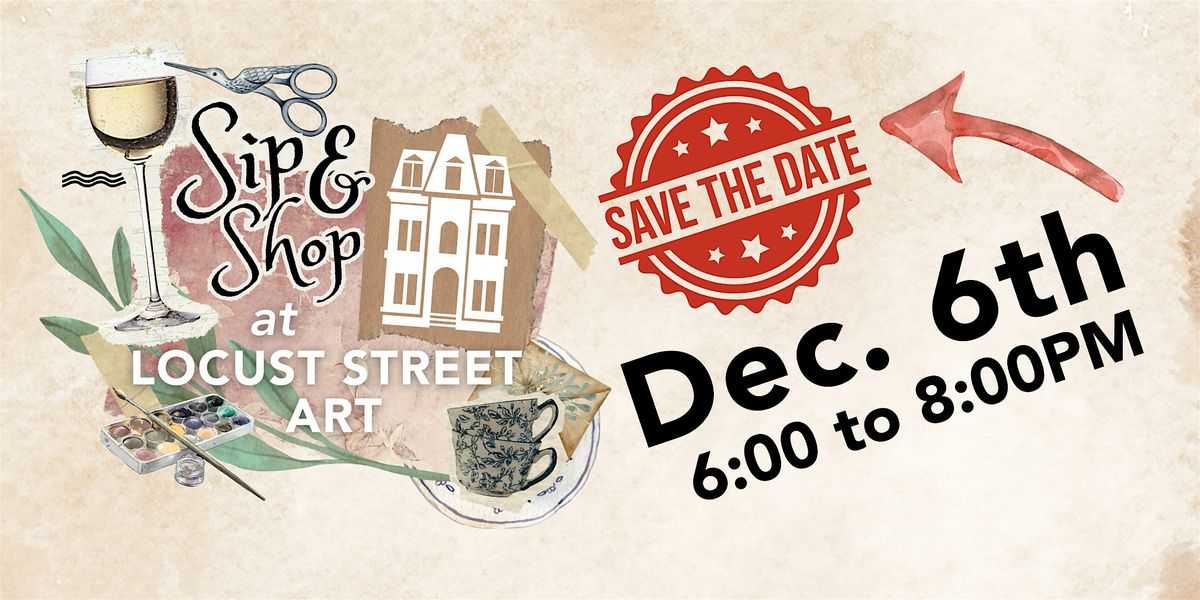 Holiday Market Sip & Shop at Locust Street Art - Artisan Gifts & Fine Art