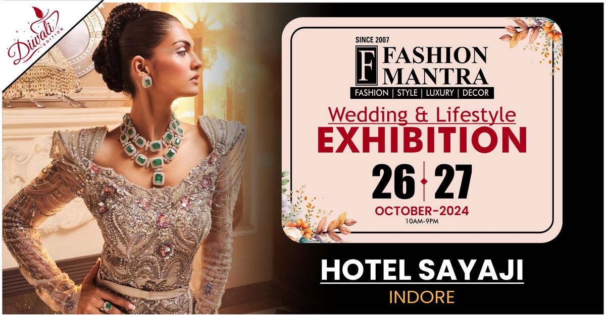 Diwali Special Wedding & Lifestyle Exhibition - Indore (Oct 2024)