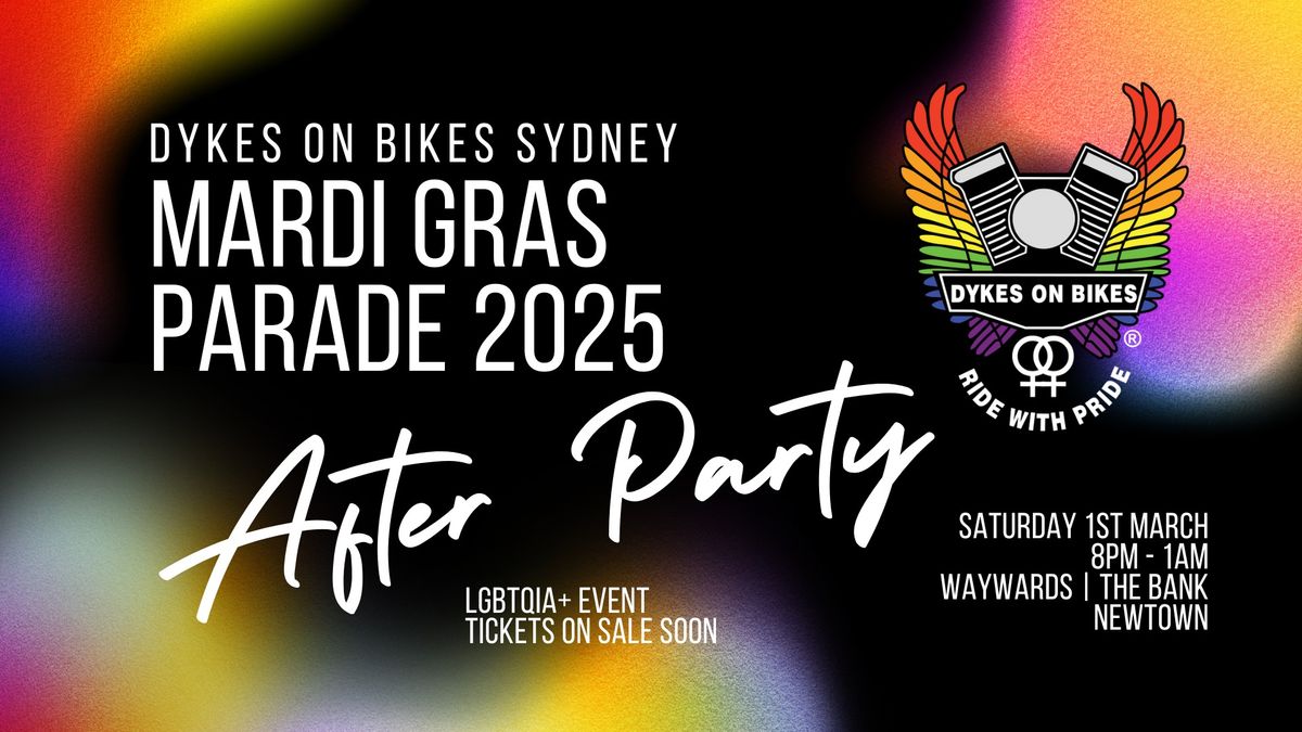 DYKES ON BIKES SYDNEY | Mardi Gras Parade AFTER PARTY 2025