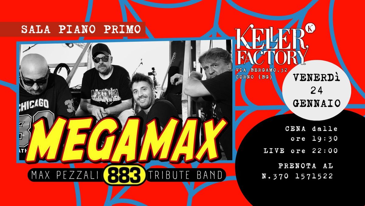 Cena Live con Megamax - Max Pezzali & 883 Tribute (Sala Piano Primo)