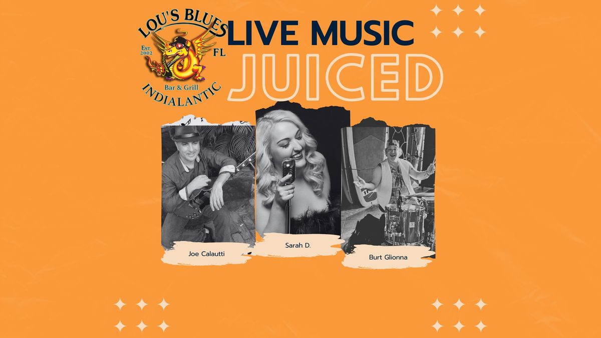 JUICED at Lou's Blues