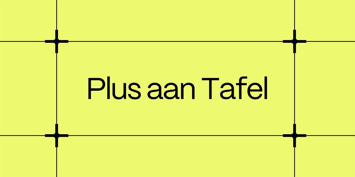 Plus aan Tafel