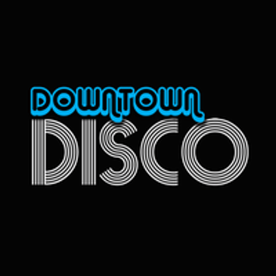 Downtown Disco Events
