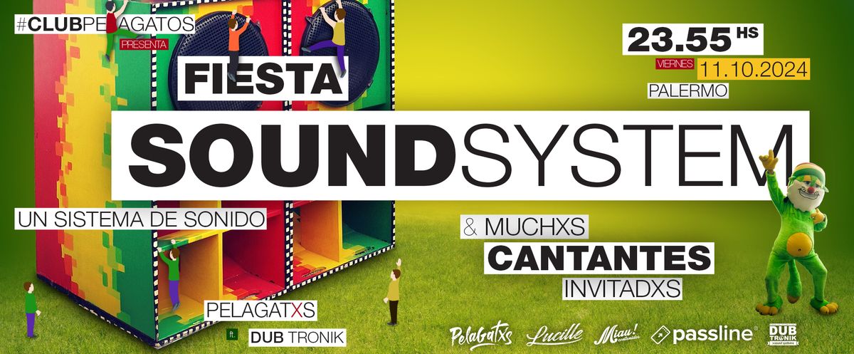 Fiesta SoundSystem, un sistema de sonido, muchxs cantantes invitadxs, mucho dub y mucho reggae