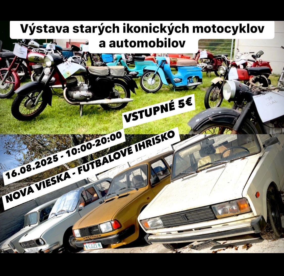 V\u00fdstava star\u00fdch ikonick\u00fdch motocyklov a automobilov \/ Veter\u00e1n motor \u00e9s aut\u00f3 ki\u00e1ll\u00edt\u00e1s 