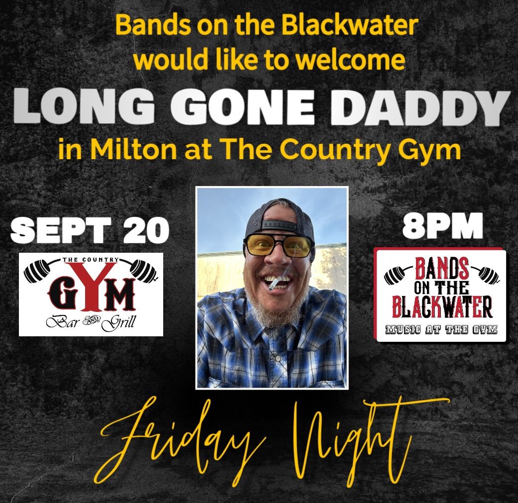 Long Gone Daddy at The Country Gym in Milton