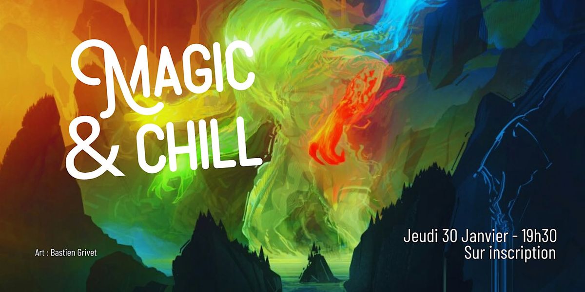 Magic & Chill