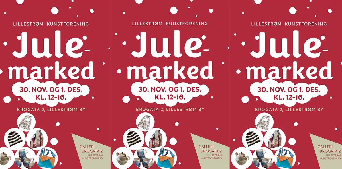 Julemarked i Brogata 2 - Lillestr\u00f8m kunstforening