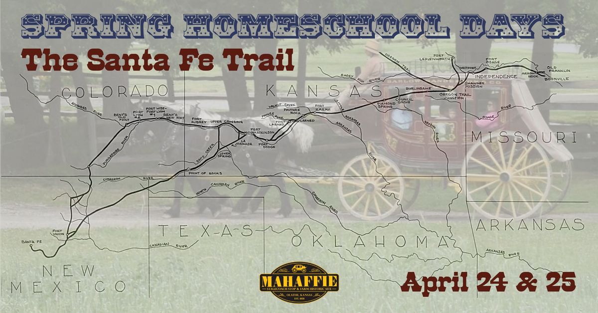 Spring Homeschool Days: The Santa Fe Trail