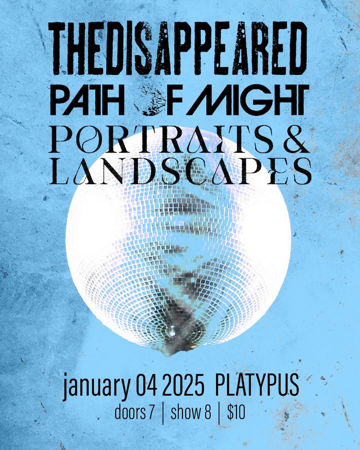 The Disappeared, Path of Might + Portraits and Landscapes at Platypus