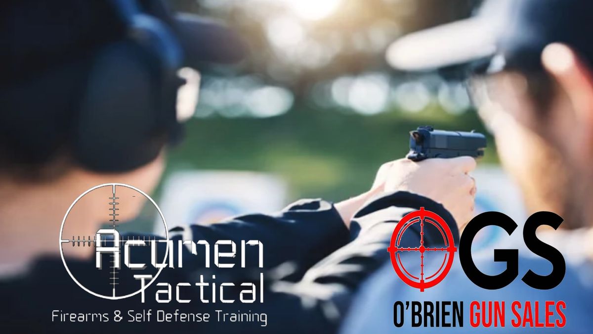 Acumen Tactical & OGS Training Collaboration Class-Functional Pistol Skills Level 1