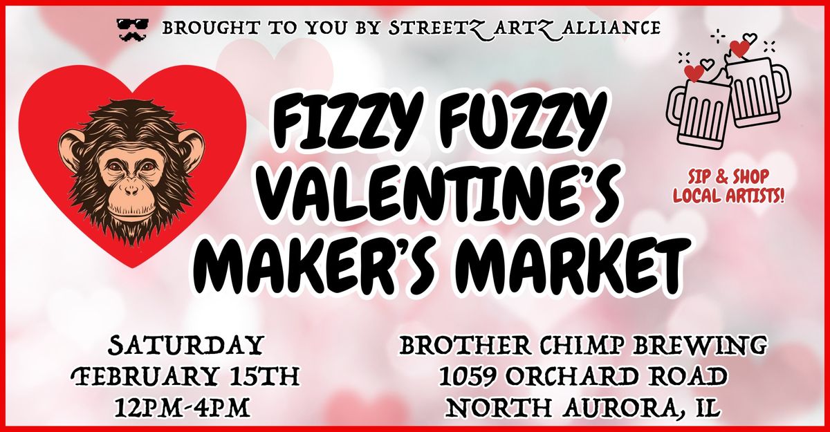 Fizzy Fuzzy Valentine's Maker's Market @ Brother Chimp Brewing