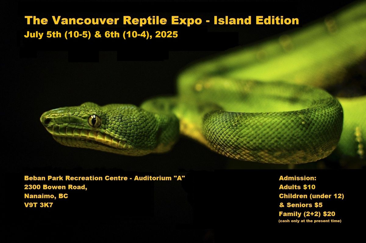 The Vancouver Reptile Expo - Island Edition!