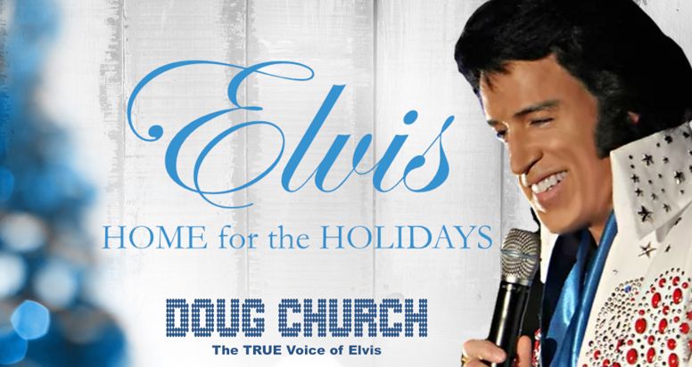 Doug Church - The True Voice of Elvis: Home For The Holidays (3 PM)