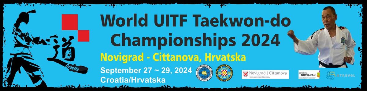 UNIFIED UITF WORLD TAEKWON-DO CHAMPIONSHIPS 2024