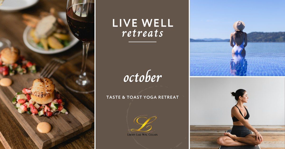 October Live Well: Taste & Toast Yoga Retreat \ud83c\udf74