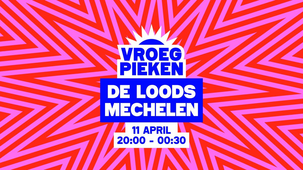 Vroeg Pieken \/\/ De Loods \/\/ Mechelen