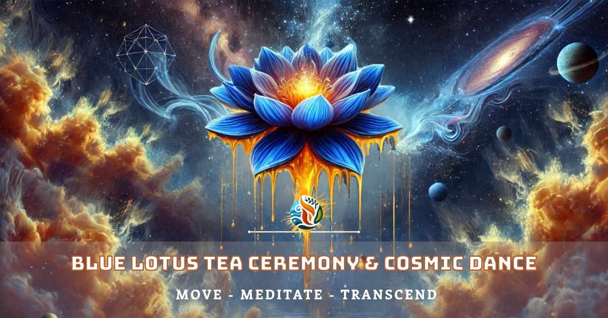 Blue lotus tea ceremony & Cosmic dance HU\/EN