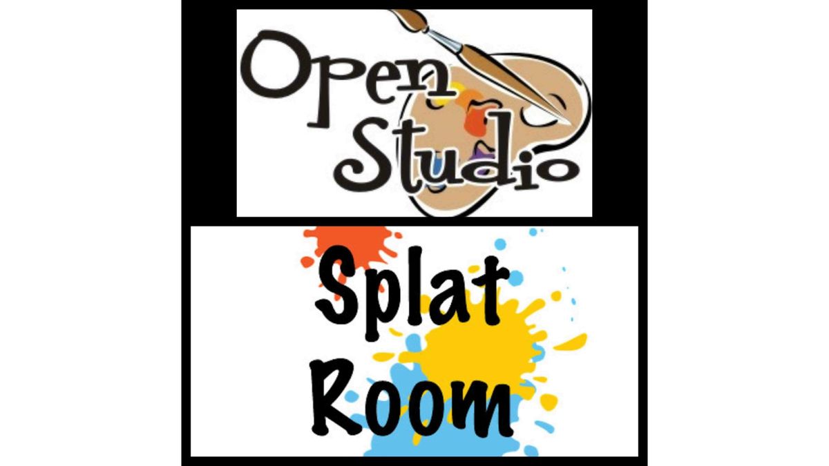 Open Studio or Splat Room Workshop