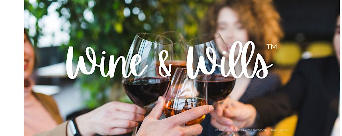 Wine and Wills with Evermore Law Group