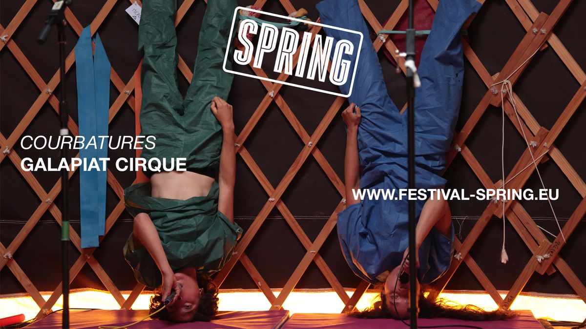 [ FESTIVAL SPRING ] COURBATURES - GALAPIAT CIRQUE