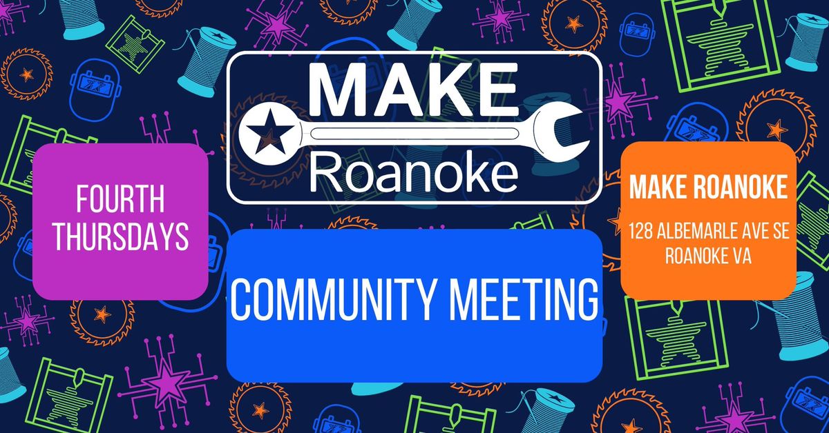 MAKE Roanoke Community Meeting