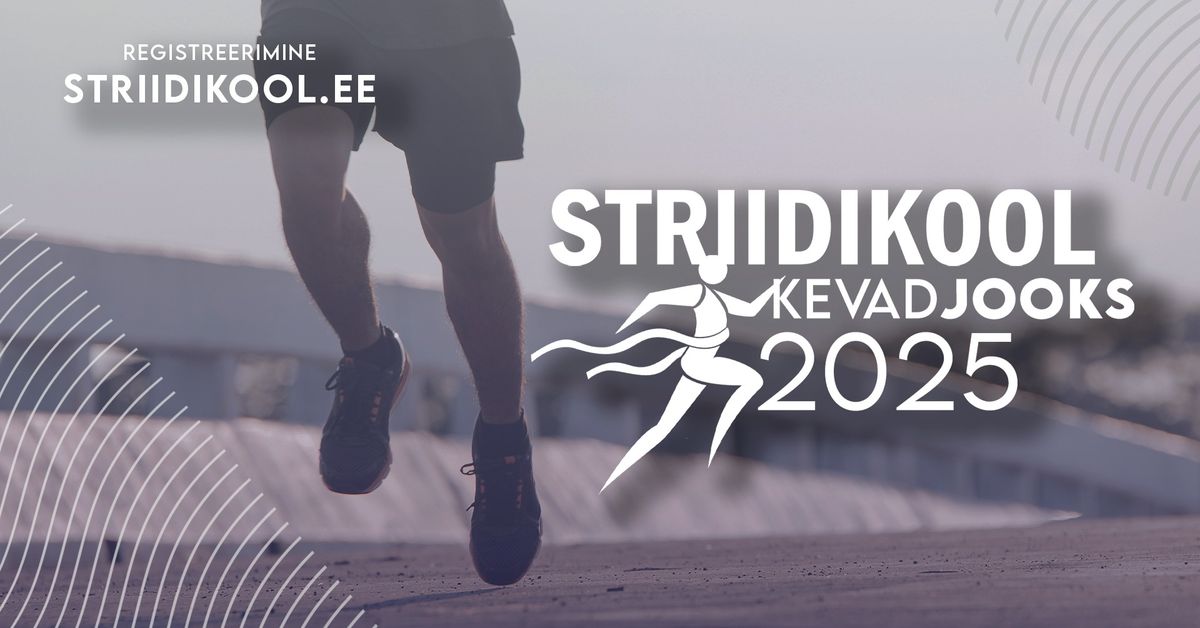 Striidikool kevadjooks 2025