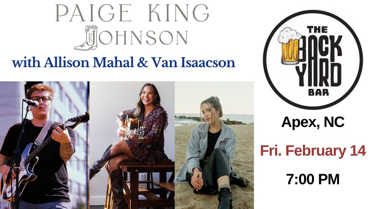 Paige King Johnson, Allison Mahal & Van Isaacson LIVE at The Backyard Bar