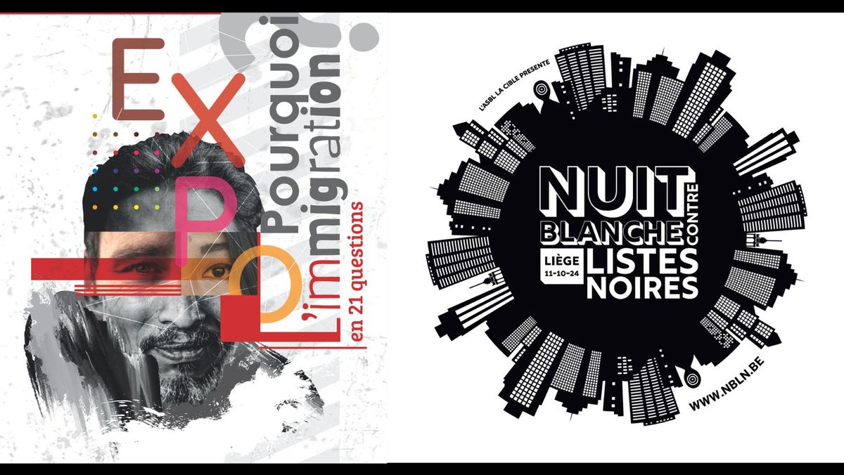 EXPO "Pourquoi l'immigration en 21 questions" - Nuit Blanche contre Listes Noires