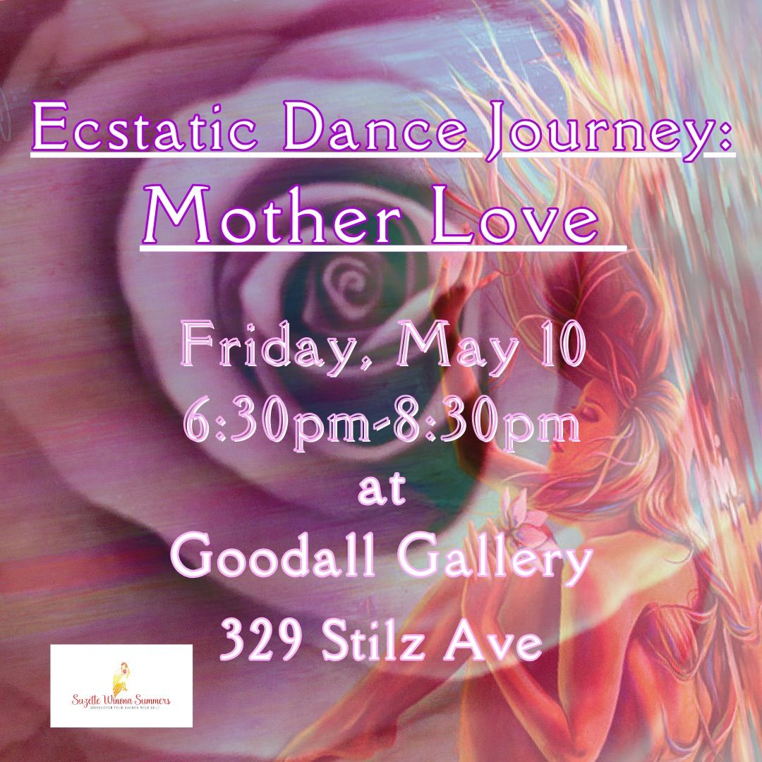 Ecstatic Dance Journey: Mother Love