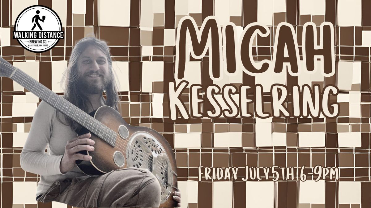 First Friday with Micah Kesselring 
