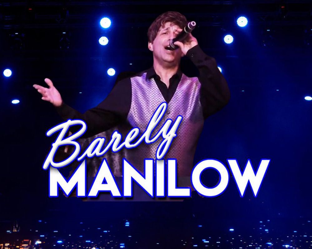 Barely Manilow - Tribute to Barry Manilow