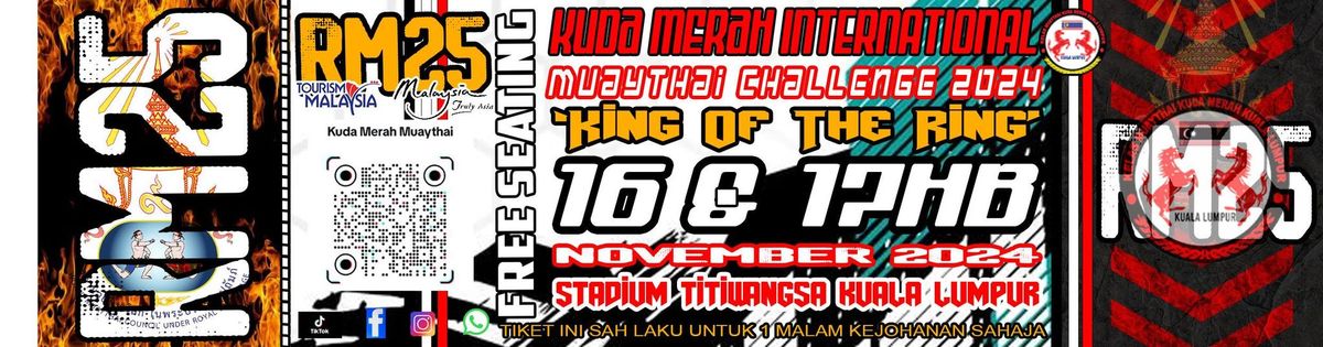 GRAND FINAL - KUDA MERAH: INTERNATIONAL MUAYTHAI CHALLENGE 2024 [KING OF THE RING]