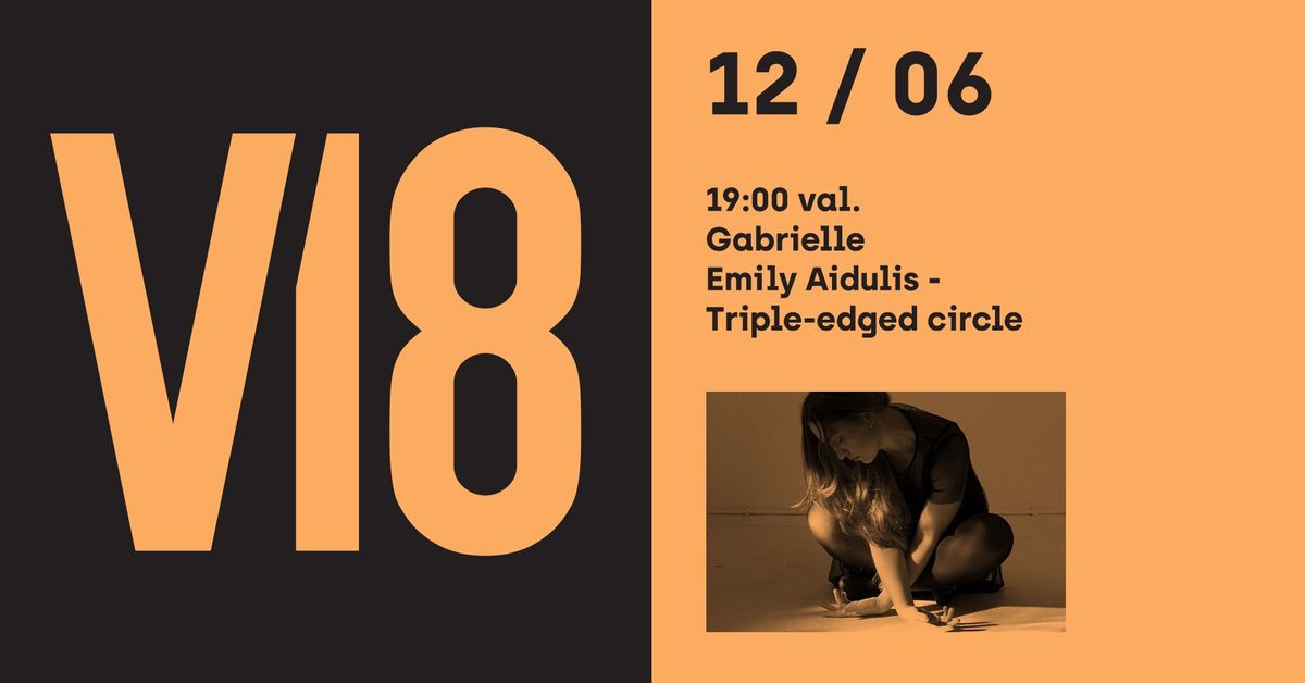 V18 ATVIRA ERDV\u0116\u201924| Gabrielle Emily Aidulis "Triple-edged circle"